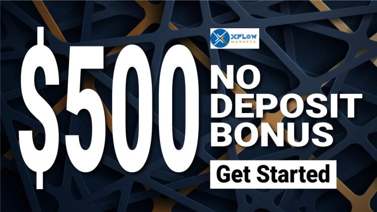 Obtain Free $500 No Deposit Welcome Trading Bonus on XFlow - Forex